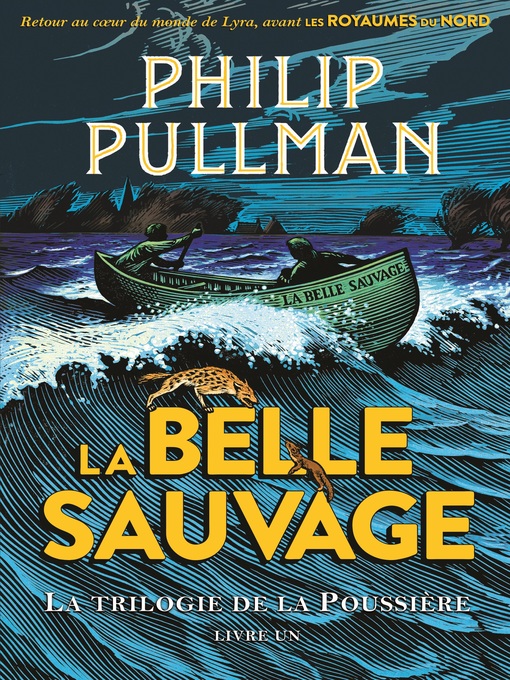 Title details for La trilogie de la Poussière (Tome 1)--La Belle Sauvage by Philip Pullman - Available